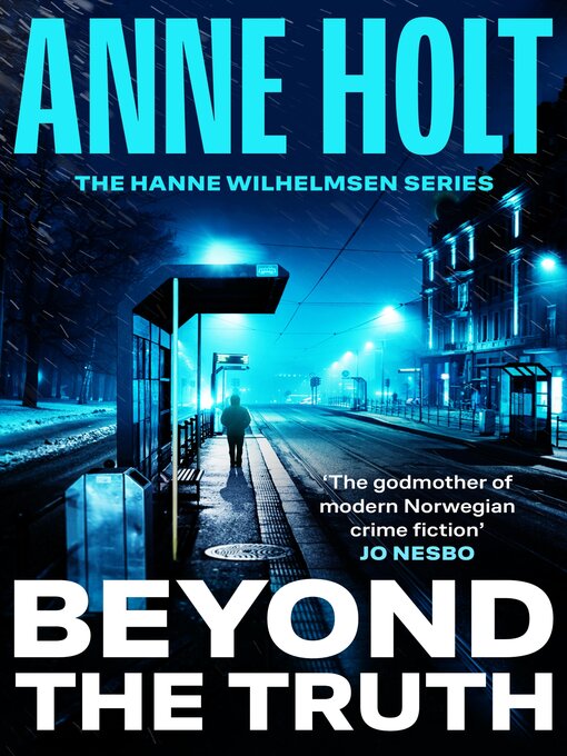 Title details for Beyond the Truth by Anne Holt - Available